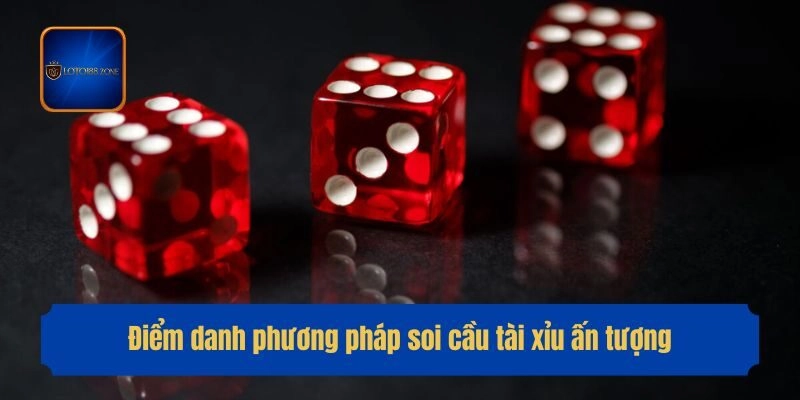 Điểm danh phương pháp soi cầu tài xỉu ấn tượng