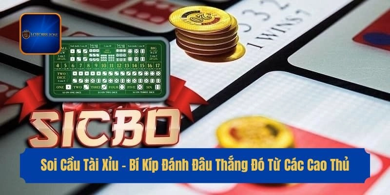 Soi Cầu Tài Xỉu – Bí Kíp Đánh Đâu Thắng Đó Từ Các Cao Thủ