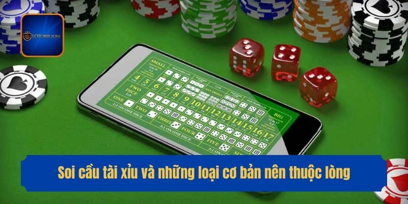 Soi cầu tài xỉu và những loại cơ bản nên thuộc lòng