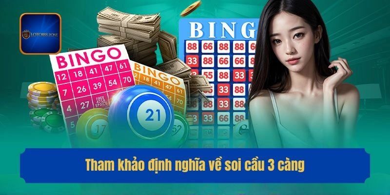 Tham khảo định nghĩa về soi cầu 3 càng
