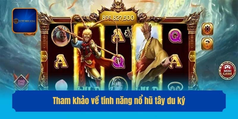 Tham khảo về tính năng nổ hũ tây du ký